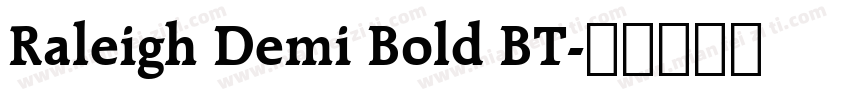 Raleigh Demi Bold BT字体转换